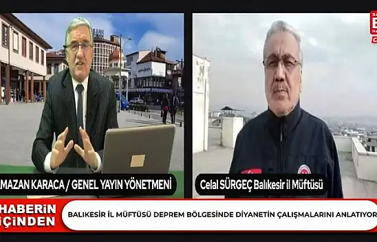 Balıkesir İl Müftüsü Deprem Bölgesinde Diyanetin Çalışmalarını Anlatıyor