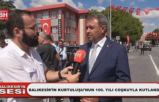 Balıkesir'in Kurtuluşu'nun 100. Yılı Coşkuyla Kutlandı