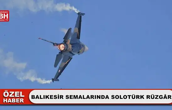 Balıkesir Semalarında Solotürk Rüzgârı