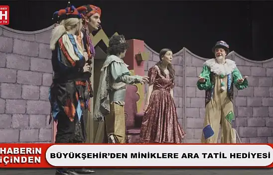 Büyükşehir'den Miniklere Ara Tatil Hediyesi
