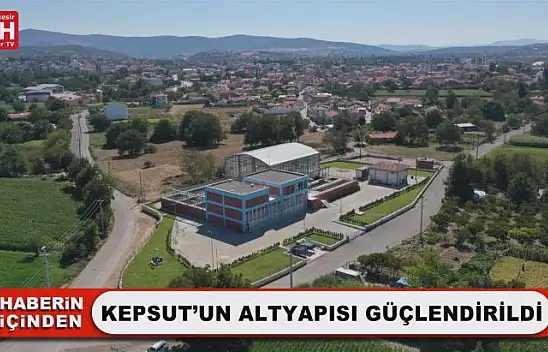 Büyükşehir, Kepsut Atıksu Arıtma Tesisi'ni Devreye Aldı