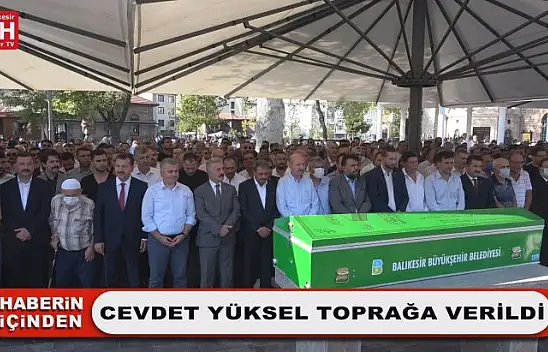 Cevdet Yüksel Toprağa Verildi