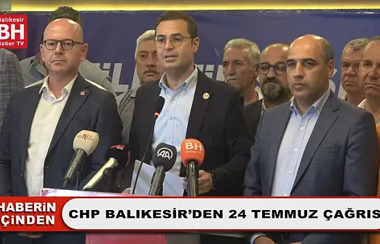 CHP Balıkesir'den 24 Temmuz Çağrısı