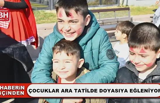Çocuklar Ara Tatilde Doyasıya Eğleniyor
