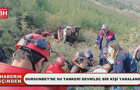 Dursunbey'de Su Tankeri Devrildi Bir Kişi Yaralandı