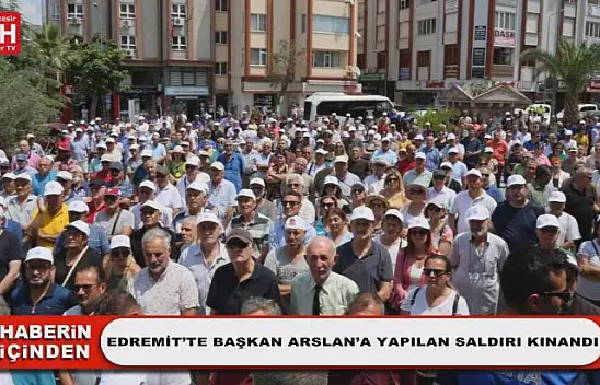 Edremit'te Başkan Arslan'a Yapılan Saldırı Kınandı