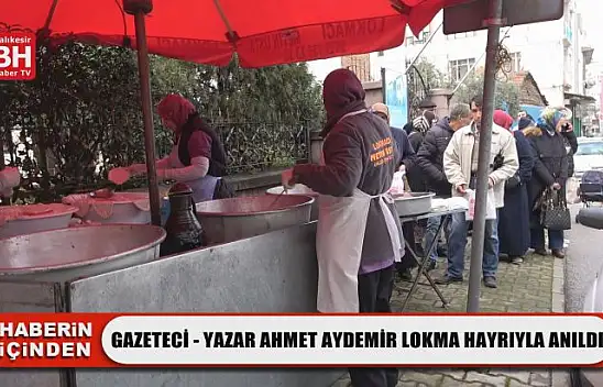 Gazeteci - Yazar Ahmet Aydemir Lokma Hayrıyla Anıldı
