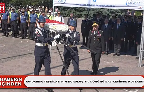 Jandarma Teşkilatı'nın Kuruluş Yıl Dönümü Balıkesir'de Kutlandı