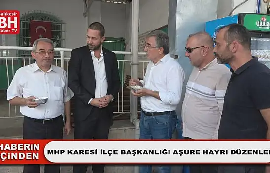 MHP Karesi İlçe Başkanlığı Aşure Hayrı Düzenledi