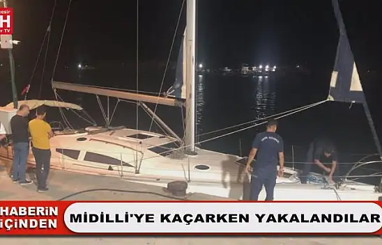 Midilli'ye Kaçarken Yakalandılar