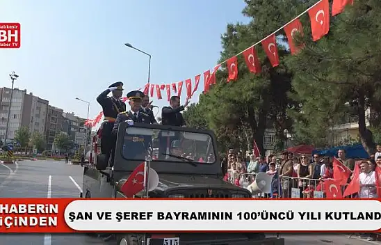 Şan ve Şeref Bayramının 100'üncü Yılı Kutlandı