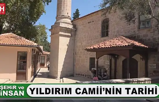 Şehir ve İnsan - Yıldırım Camii'nin Tarihi