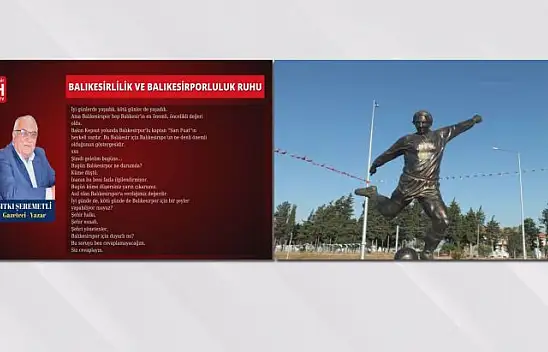 Sıtkı Şeremetli – Köşe Yazısı - Balıkesirlilik Ve Balıkesirporluluk Ruhu