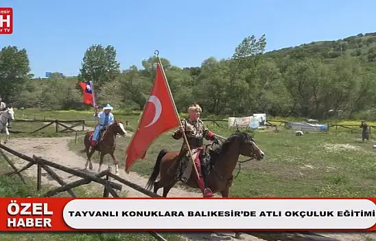 Tayvanlı Konuklara Balıkesir'de Atlı Okçuluk Eğitimi