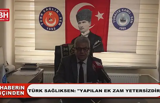 TÜRK SAĞLIKSEN: 'Yapılan Ek Zam Yetersizdir'