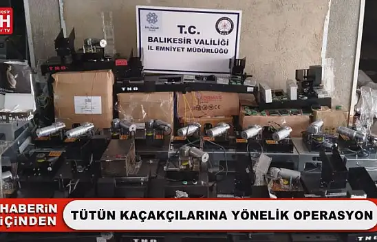 Tütün Kaçakçılarına Yönelik Operasyon
