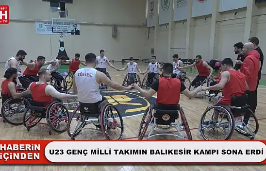 U23 Genç Milli Takımın Balıkesir Kampı Sona Erdi