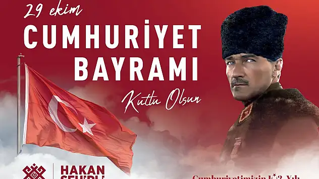 Başkan Hakan Şehirli:'CUMHURİYETİMİZİ İLELEBET YAŞATACAĞIZ!'