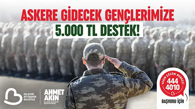 Büyükşehir'den Askere gidecekleri sevindiren maddi destek