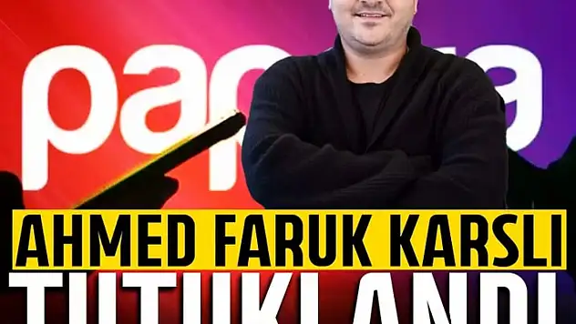 Papara'nın sahibi Ahmed Faruk Karslı tutuklandı