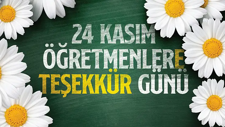 24 Kasım'da Öğretmenlere Teşekkür buluşması