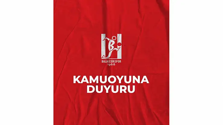 Balıkesirspor'dan Olağan Genel Kurul Toplantısı Hakkında Kamuoyuna Duyuru