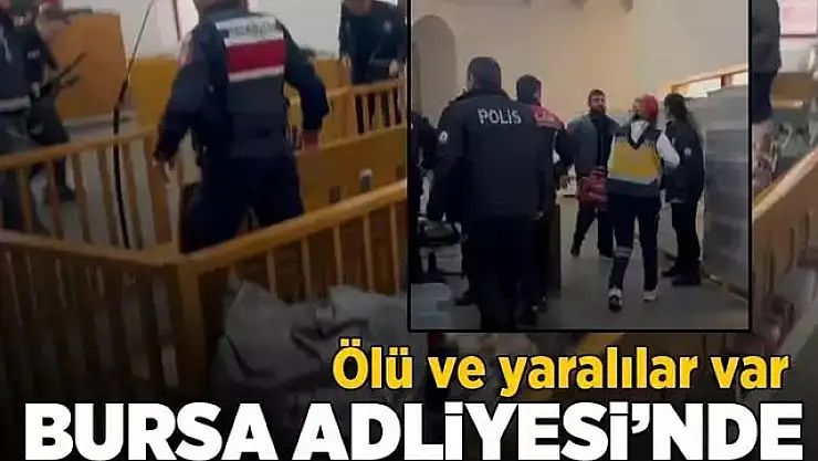 Bursa Adliyesi'nde silahlı saldırı: 2 ölü 2 yaralı
