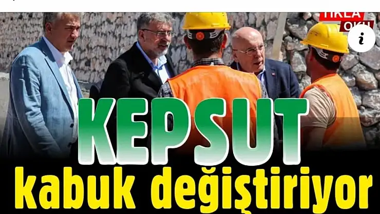 Kepsut kasuk değiştiriyor