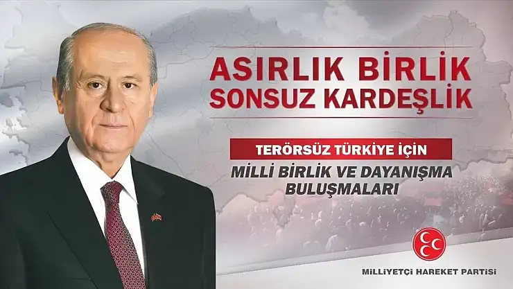 MHP, Terörsüz Türkiye için 'Asırlık Birlik, Sonsuz Kardeşlik' buluşmaları düzenliyor