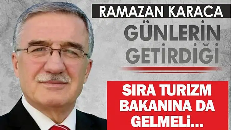 Sıra Turizm Bakanına da Gelmeli…