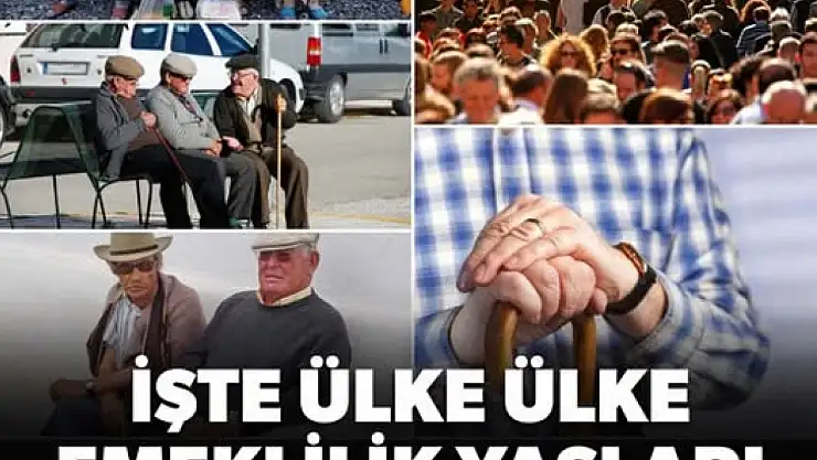 Ülkelere göre emeklilik yaşları belli oldu: