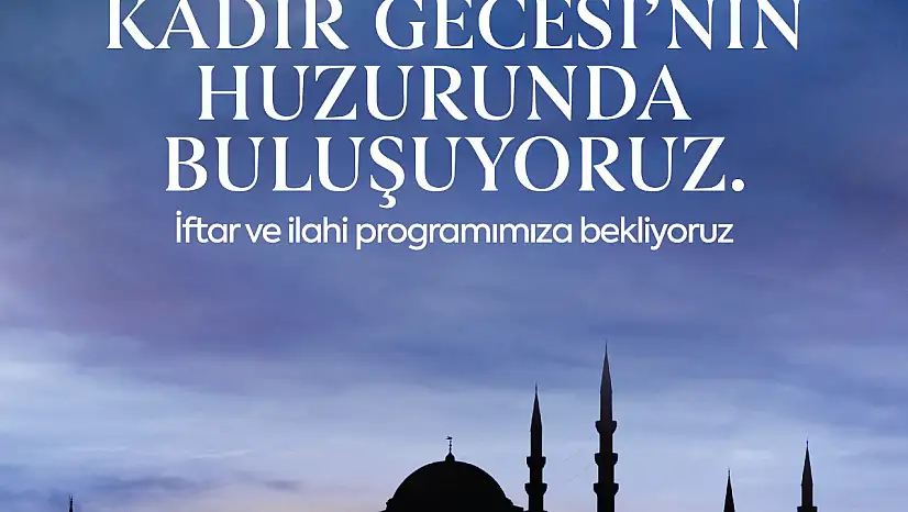 Balıkesir'de Kadir Gecesi'nin manevi huzuru yaşanacak