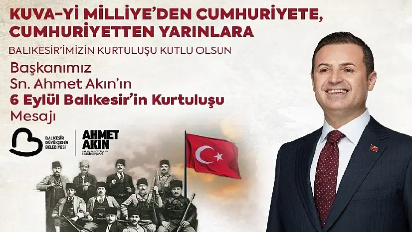 Başkan Akın, Balıkesir'in kurtuluşunun 103'üncü yıldönümünü kutladı