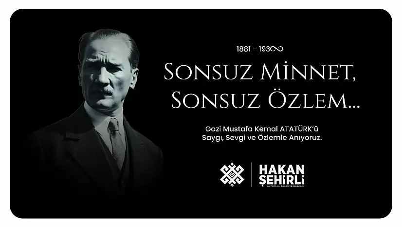 Başkan Şehirli 'Saygı, sevgi ve özlemle anıyoruz
