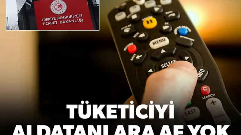 Tüketiciyi Aldatanlara Af Yok
