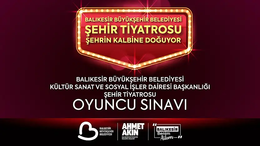 Balıkesir'de Şehir Tiyatrosu Yeteneklerini Arıyor