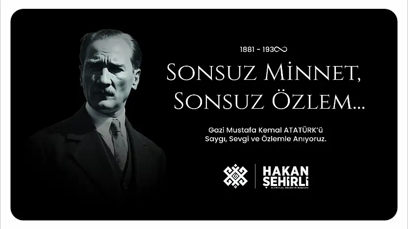 Başkan Şehirli 'Saygı, sevgi ve özlemle anıyoruz