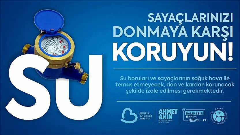 BASKİ, su sayaçlarının donma riskine karşı aboneleri uyardı