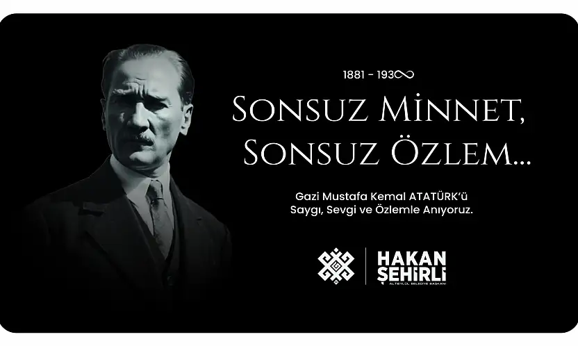 Başkan Şehirli 'Saygı, sevgi ve özlemle anıyoruz