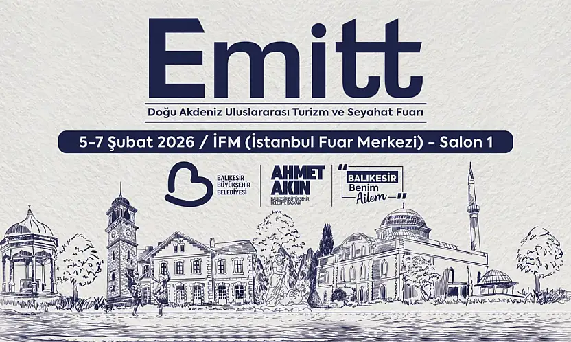 EMITT Fuarı'nda Balıkesir rüzgârı esecek