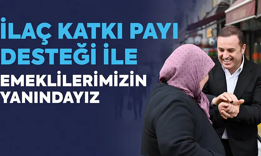 İhtiyaç sahibi emeklinin ilaç katılım payı Balıkesir Büyükşehir Belediyesinden