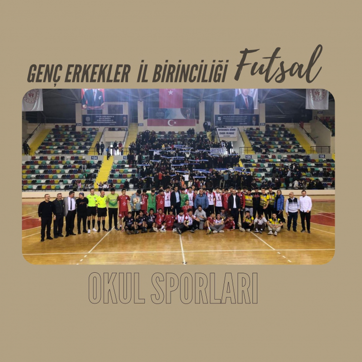 Okullar Arası Genç Erkekler Futsal Turnuvası